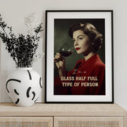 I&#039;m a glass half full type of person - Andreas Magnusson Framed Art | Home or Office Art