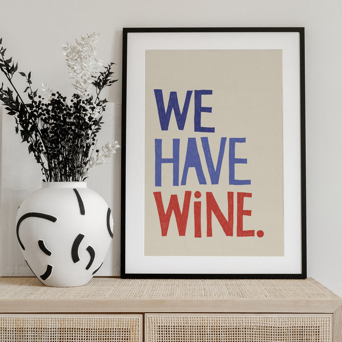 &#039;We Have Wine&#039; Typography Text - Rio Soléy Framed Art | Home or Office Art