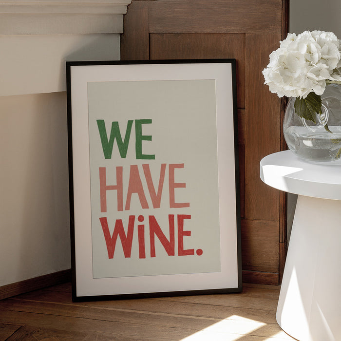&#039;We Have Wine&#039; Typography Text - Rio Soléy Framed Art | Home or Office Art