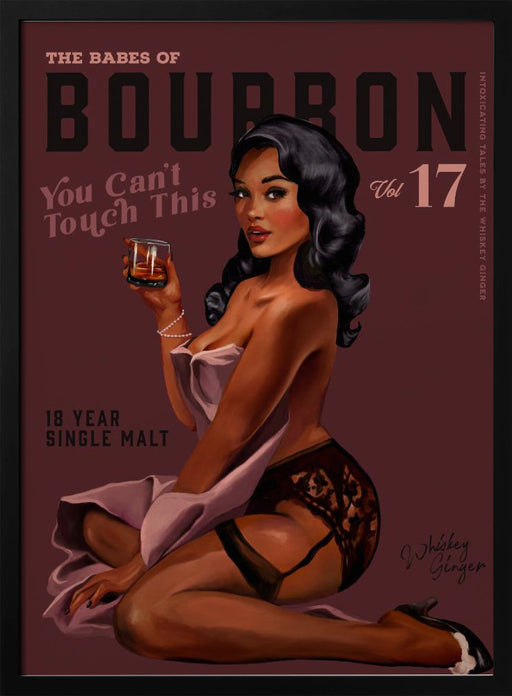Babes of Bourbon Cant Touch This. Sexy Retro Pin Up Girl Whiskey Art - The Whiskey Ginger Framed Art | Home or Office Art