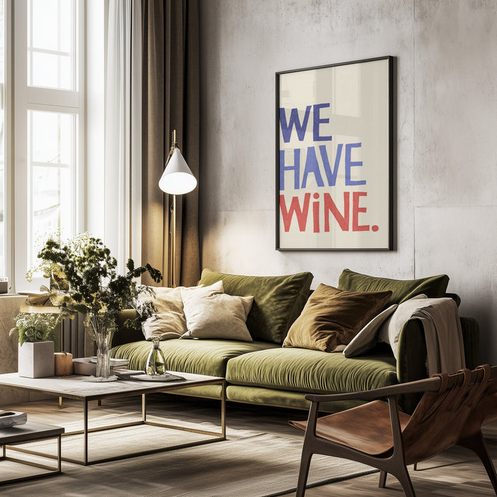 &#039;We Have Wine&#039; Typography Text - Rio Soléy Framed Art | Home or Office Art