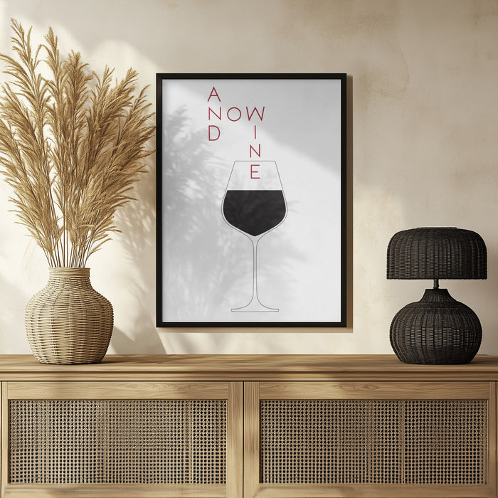 And Now Wine - Pictufy Studio II Framed Art | Home or Office Art