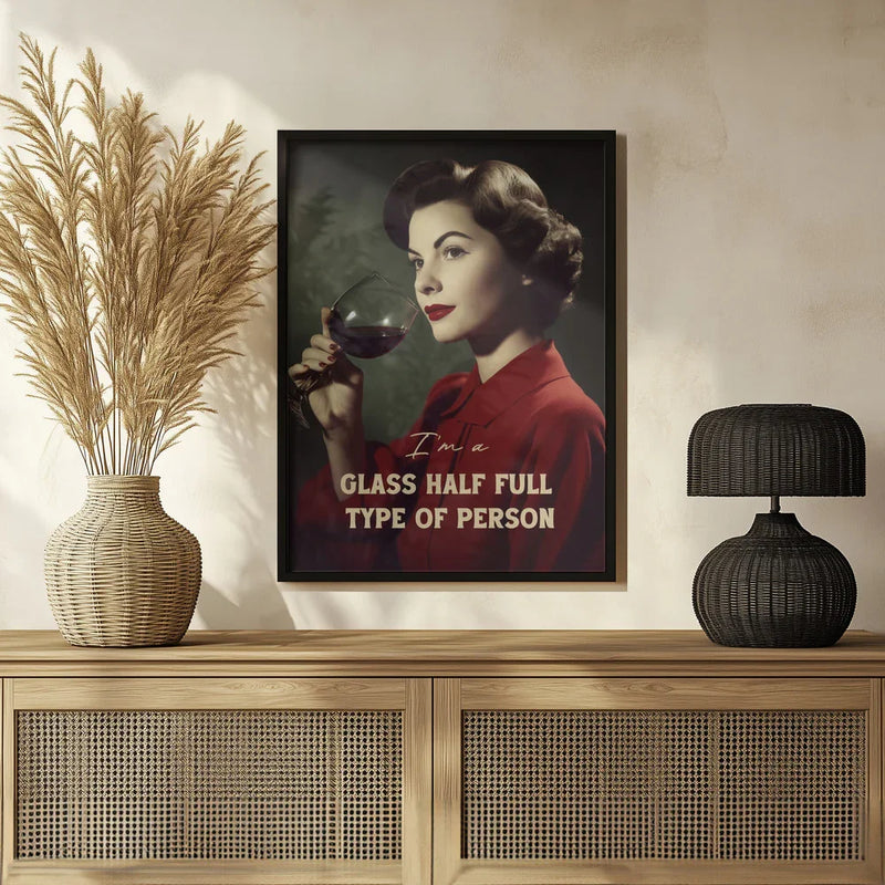 I&#039;m a glass half full type of person - Andreas Magnusson Framed Art | Home or Office Art