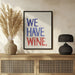 &#039;We Have Wine&#039; Typography Text - Rio Soléy Framed Art | Home or Office Art