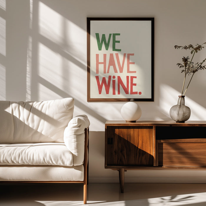 &#039;We Have Wine&#039; Typography Text - Rio Soléy Framed Art | Home or Office Art