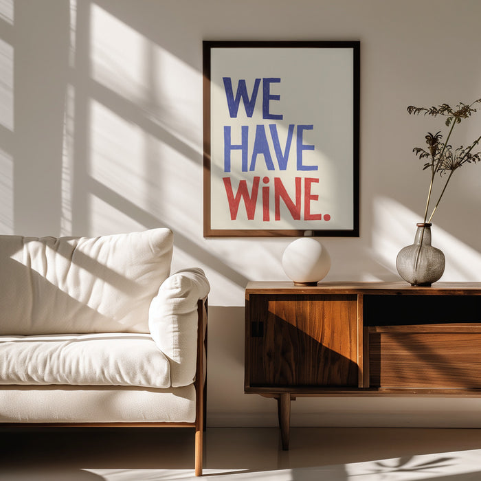 &#039;We Have Wine&#039; Typography Text - Rio Soléy Framed Art | Home or Office Art